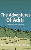 The Adventures of Aditi: The Mystery of the Stolen Bullet (eBook, ePUB)