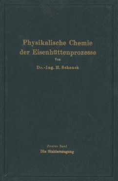 Einführung in die physikalische Chemie der Eisenhüttenprozesse (eBook, PDF) - Schenck, Hermann