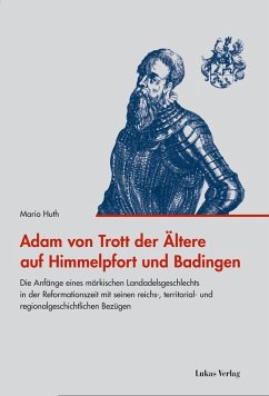 Adam von Trott der Ältere auf Himmelpfort und Badingen (eBook, PDF) - Huth, Mario