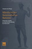 Männlichkeiten - Gemeinschaften - Nationen (eBook, PDF)