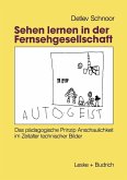 Sehen lernen in der Fernsehgesellschaft (eBook, PDF)