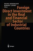 Foreign Direct Investment in the Real and Financial Sector of Industrial Countries (eBook, PDF)