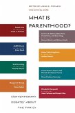 What Is Parenthood? (eBook, PDF)