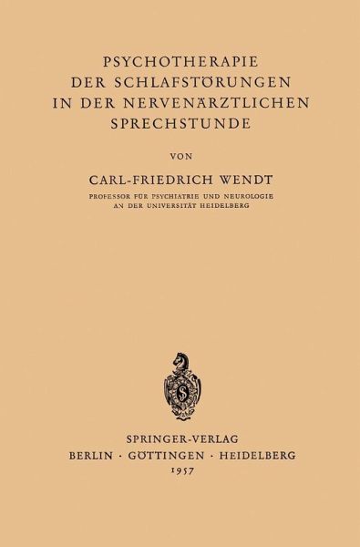 Psychotherapie der Schlafstörungen in der Nervenärztlichen Sprechstunde (eBook, PDF) Psychotherapie der Schlafstörungen in der Nervenärztlichen Sprechstunde (eBook, PDF)