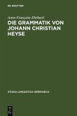 Die Grammatik von Johann Christian Heyse (eBook, PDF)