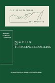 New Tools in Turbulence Modelling (eBook, PDF) New Tools in Turbulence Modelling (eBook, PDF)