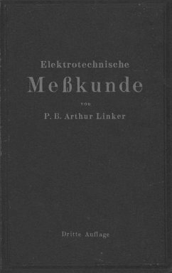 Elektrotechnische Meßkunde (eBook, PDF) - Linker, P. B. Arthur