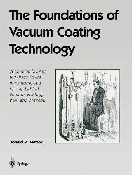 The Foundations of Vacuum Coating Technology (eBook, PDF) The Foundations of Vacuum Coating Technology (eBook, PDF)
