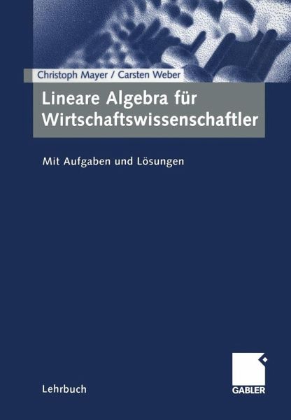 Lineare Algebra für Wirtschaftswissenschaftler (eBook, PDF) Lineare Algebra für Wirtschaftswissenschaftler (eBook, PDF)