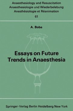 Essays on Future Trends in Anaesthesia (eBook, PDF) - Boba, A.