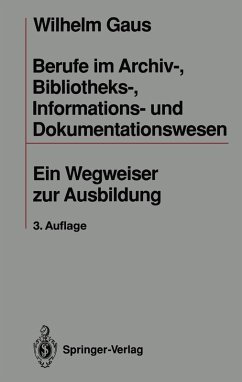 Berufe im Archiv-, Bibliotheks-, Informations- und Dokumentationswesen (eBook, PDF) - Gaus, Wilhelm