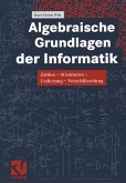 Algebraische Grundlagen der Informatik (eBook, PDF)