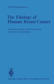 The Etiology of Human Breast Cancer (eBook, PDF)