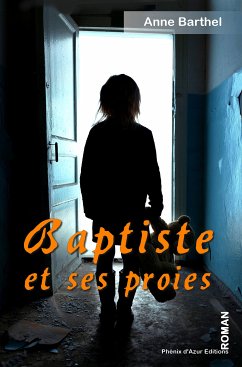Baptiste et ses proies (eBook, ePUB) - Barthel, Anne