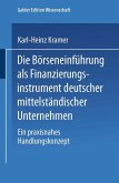 Die Börseneinführung als Finanzierungsinstrument deutscher mittelständischer Unternehmen (eBook, PDF)