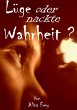 Lüge oder nackte Wahrheit? (eBook,... - Bild 1