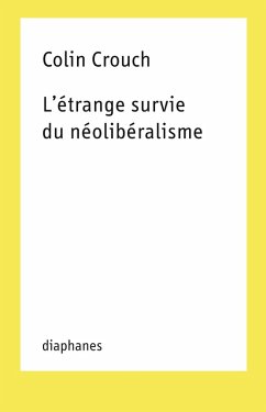 L'étrange survie du néolibéralisme (eBook, PDF) - Colin Crouch, Crouch