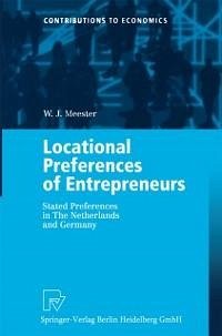 Locational Preferences of Entrepreneurs (eBook, PDF) - Meester, W. J.