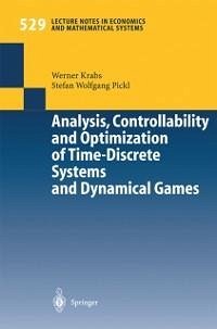 Analysis, Controllability and Optimization of Time-Discrete Systems and Dynamical Games (eBook, PDF) - Krabs, Werner