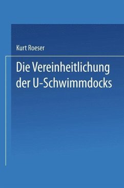 Die Vereinheitlichung der ¿-Schwimmdocks (eBook, PDF) - Roeser, Kurt