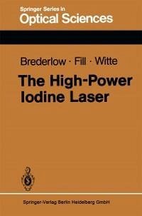 The High-Power Iodine Laser (eBook, PDF) - Brederlow, G.; Fill, E.; Witte, K. J.