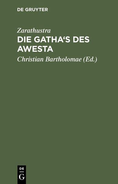 Die Gatha's des Awesta (eBook, PDF) Die Gatha's des Awesta (eBook, PDF)