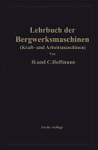 Lehrbuch der Bergwerksmaschinen (eBook, PDF)