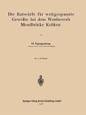 Die Entwürfe für weitgespannte Gewölbe bei dem Wettbewerb Moselbrücke Koblenz (eBook, PDF)