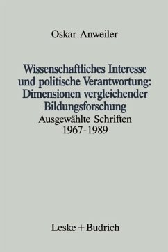 Wissenschaftliches Interesse und politische Verantwortung: Dimensionen vergleichender Bildungsforschung (eBook, PDF) - Anweiler, Oskar