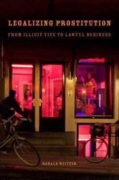 Legalizing Prostitution (eBook, PDF) - Weitzer, Ronald