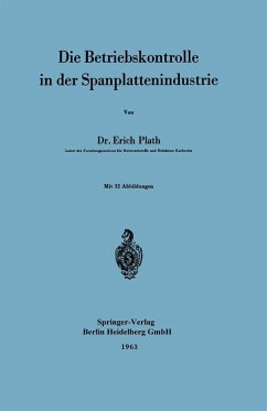 Die Betriebskontrolle in der Spanplattenindustrie (eBook, PDF) - Plath, Erich