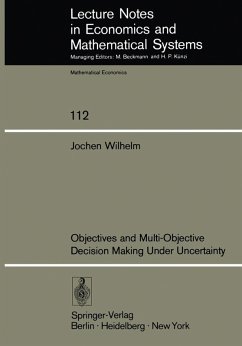 Objectives and Multi-Objective Decision Making Under Uncertainty (eBook, PDF) - Wilhelm, J.