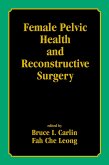 Female Pelvic Health and Reconstructive Surgery (eBook, PDF)