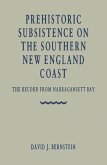Prehistoric Subsistence on the Southern New England Coast (eBook, PDF)
