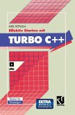 Effektiv Starten mit Turbo C++ (eBook, PDF)