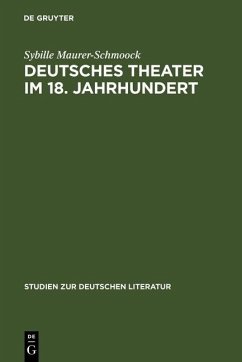 Deutsches Theater im 18. Jahrhundert (eBook, PDF) - Maurer-Schmoock, Sybille