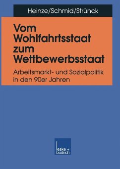 Vom Wohlfahrtsstaat zum Wettbewerbsstaat (eBook, PDF) - Heinze, Rolf G.; Schmid, Josef; Strünck, Christoph