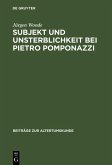 Subjekt und Unsterblichkeit bei Pietro Pomponazzi (eBook, PDF)