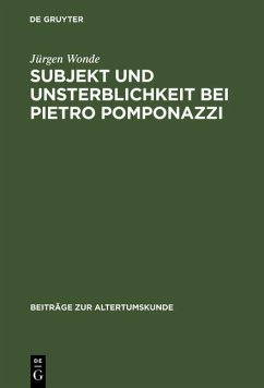 Subjekt und Unsterblichkeit bei Pietro Pomponazzi (eBook, PDF) - Wonde, Jürgen