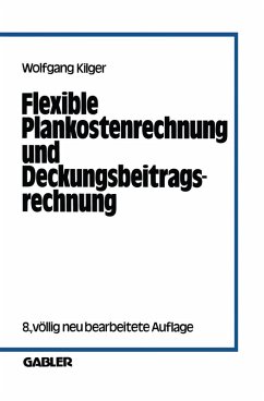 Flexible Plankostenrechnung und Deckungsbeitragsrechnung (eBook, PDF) - Kilger, Wolfgang