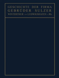 Geschichte der Firma Gebrüder Sulzer (eBook, PDF) - Matschoß, Conrad
