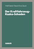 Der Kraftfahrzeug-Kasko-Schaden (eBook, PDF)