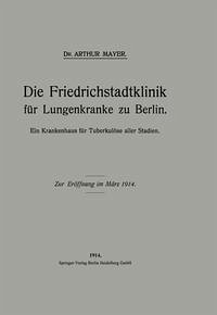 Cover Die Friedrichstadtklinik für Lungenkranke zu Berlin (eBook, PDF)