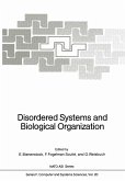 Disordered Systems and Biological Organization (eBook, PDF) Disordered Systems and Biological Organization (eBook, PDF)