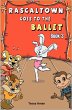 Rascaltown Goes to the Ballet (Book 3)... - Bild 1