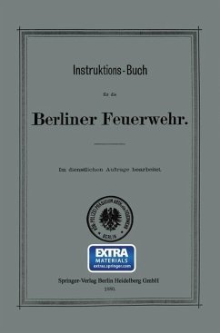 Instruktions-Buch für die Berliner Feuerwehr (eBook, PDF) - Königliches Polizei-Präsidium