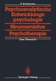 Psychoanalytische Entwicklungspsychologie, Neurosenlehre, Psychotherapie (eBook, PDF)