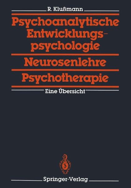 Psychoanalytische Entwicklungspsychologie, Neurosenlehre, Psychotherapie (eBook, PDF)