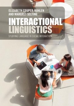Interactional Linguistics (eBook, PDF) - Couper-Kuhlen, Elizabeth