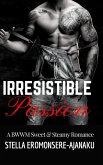Irresistible Passion ~ A BWWM Sweet & Steamy Romance (eBook, ePUB)